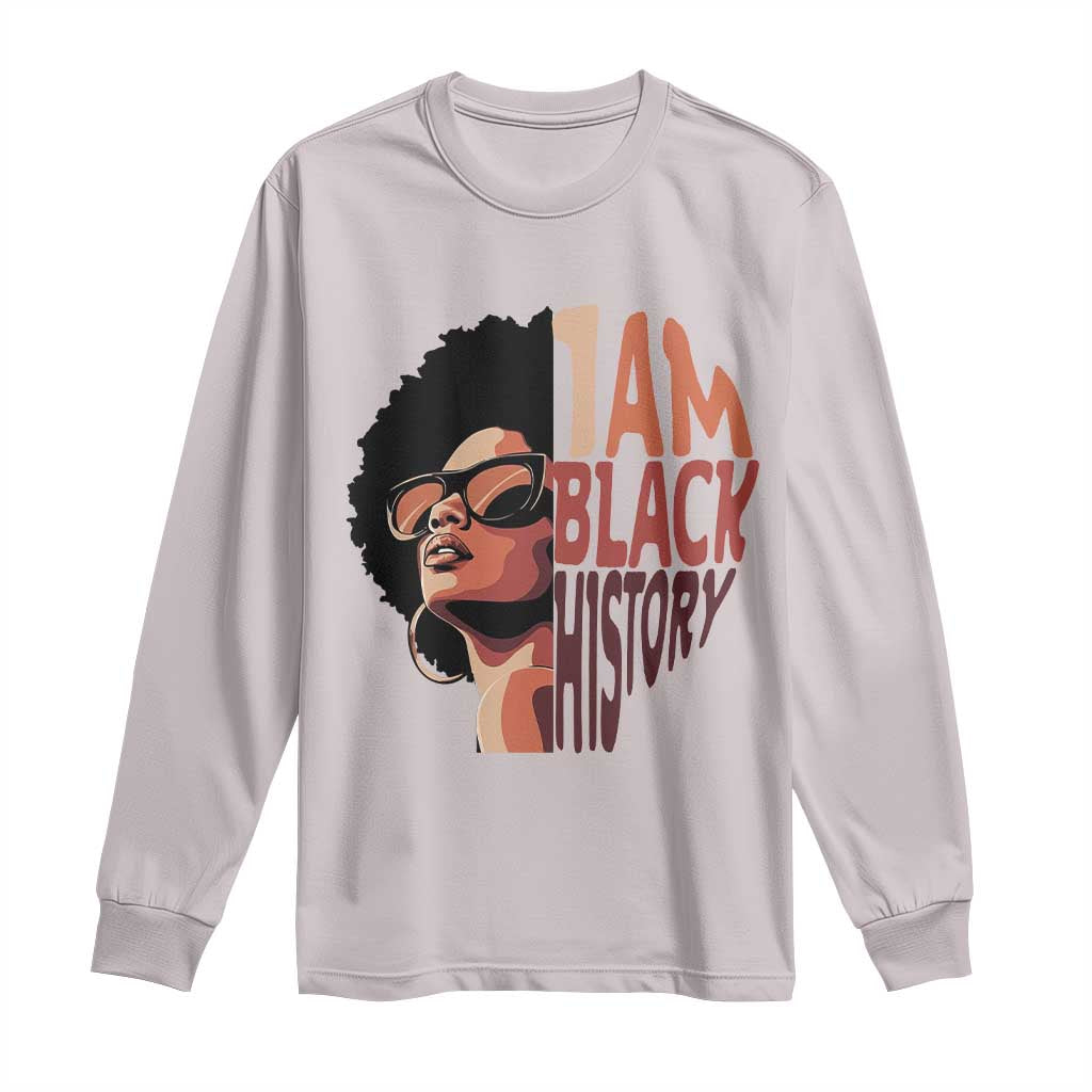 I Am Black History Long Sleeve Shirt African American Pride - African Pride