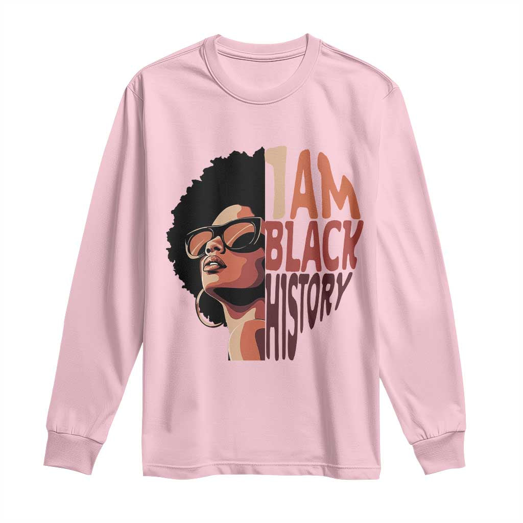 I Am Black History Long Sleeve Shirt African American Pride - African Pride