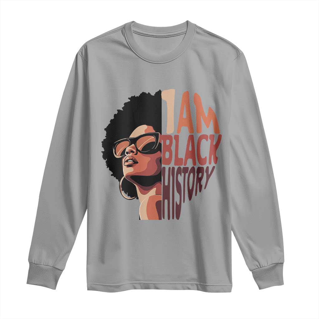 I Am Black History Long Sleeve Shirt African American Pride - African Pride