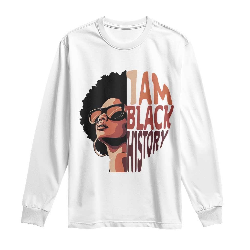 I Am Black History Long Sleeve Shirt African American Pride - African Pride