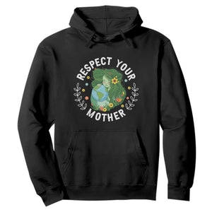 Respect Your Mother Hoodie Earth Mother Women Girl