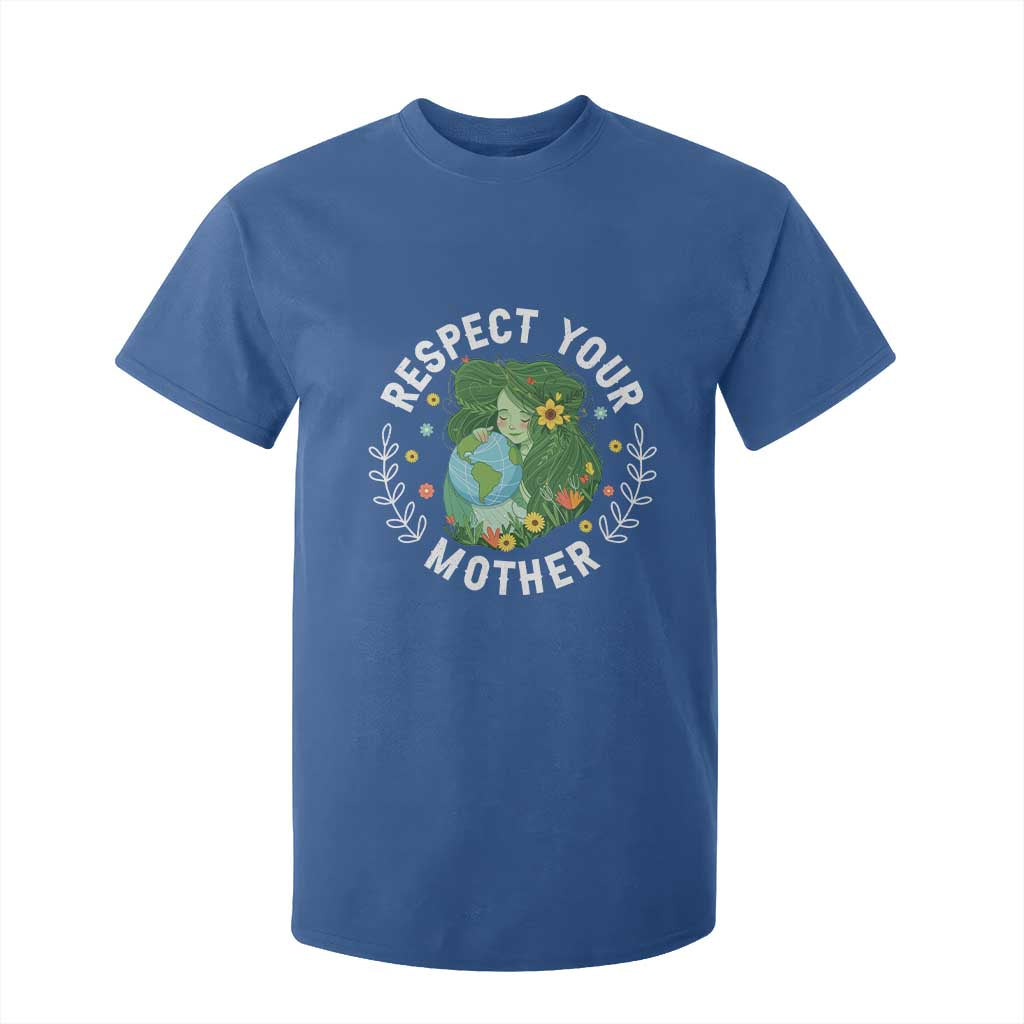 Respect Your Mother T Shirt For Kid Earth Mother Women Girl