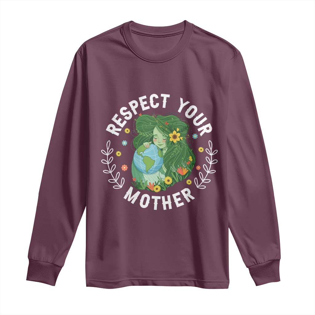 Respect Your Mother Long Sleeve Shirt Earth Mother Women Girl