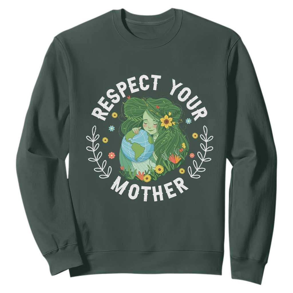 Respect Your Mother Sweatshirt Earth Mother Women Girl
