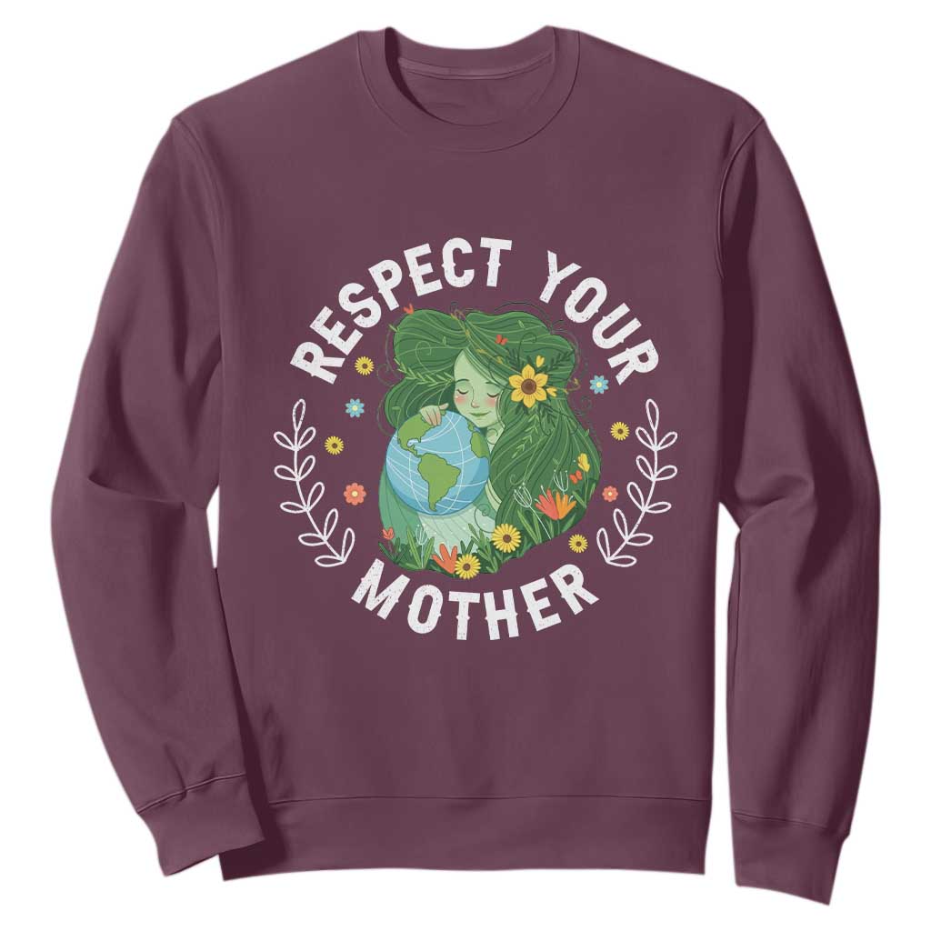 Respect Your Mother Sweatshirt Earth Mother Women Girl