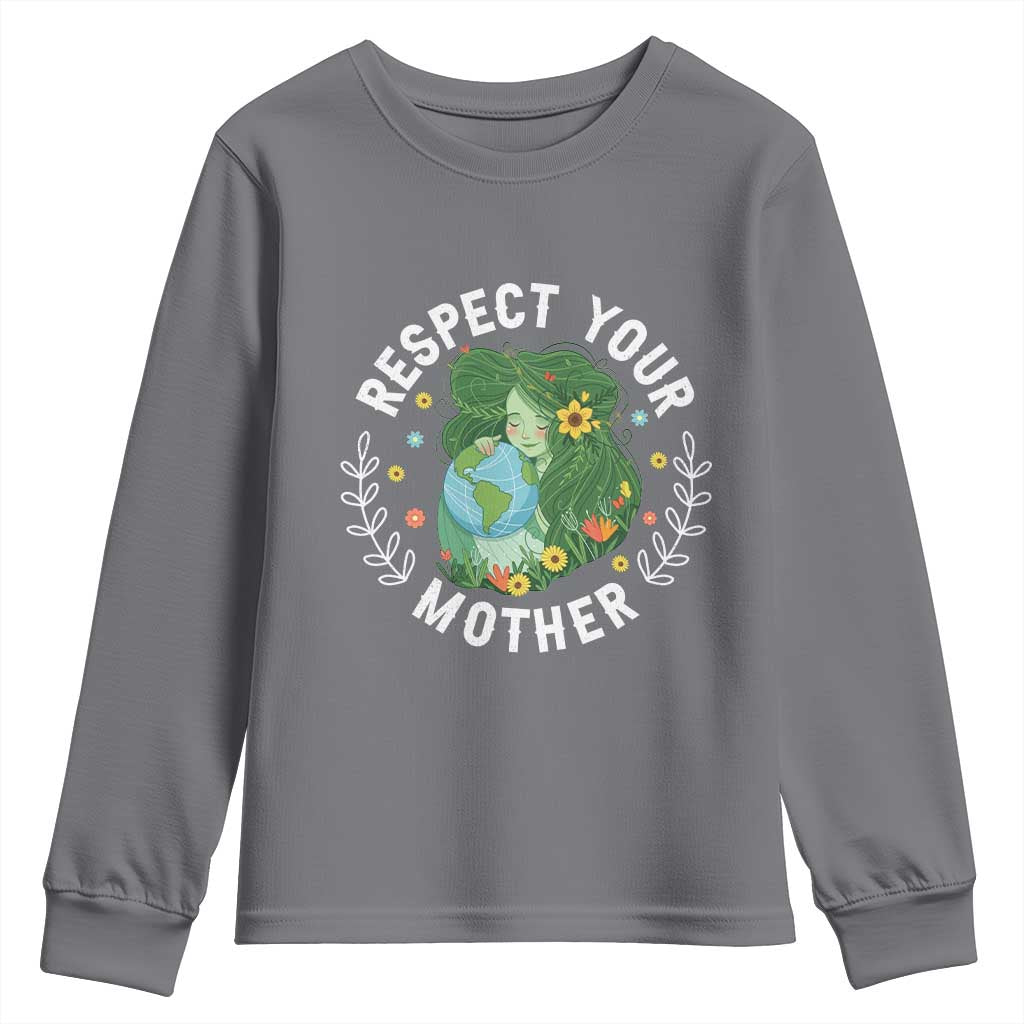 Respect Your Mother Youth Sweatshirt Earth Mother Women Girl