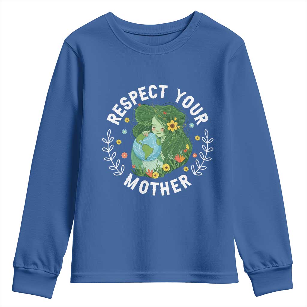 Respect Your Mother Youth Sweatshirt Earth Mother Women Girl