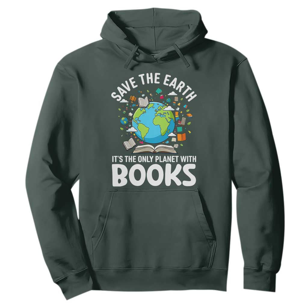 Save the Earth Hoodie It's the Only Planet with Books