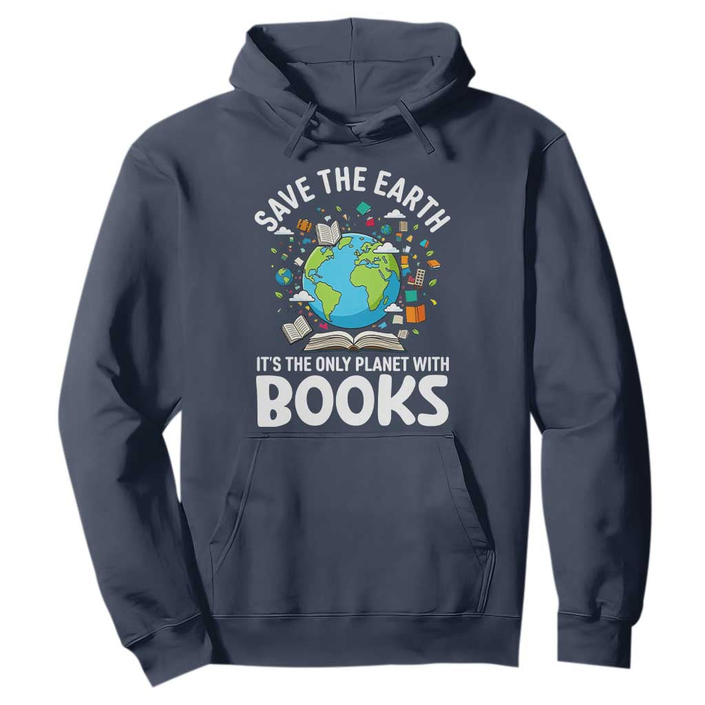 Save the Earth Hoodie It's the Only Planet with Books