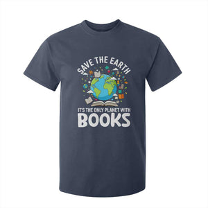 Save the Earth T Shirt For Kid It's the Only Planet with Books
