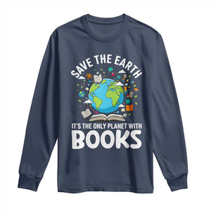 Save the Earth Long Sleeve Shirt It's the Only Planet with Books