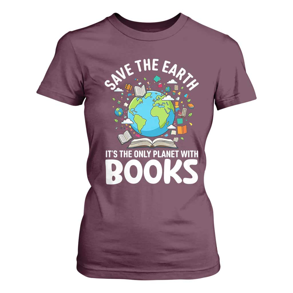 Save the Earth T Shirt For Women It's the Only Planet with Books