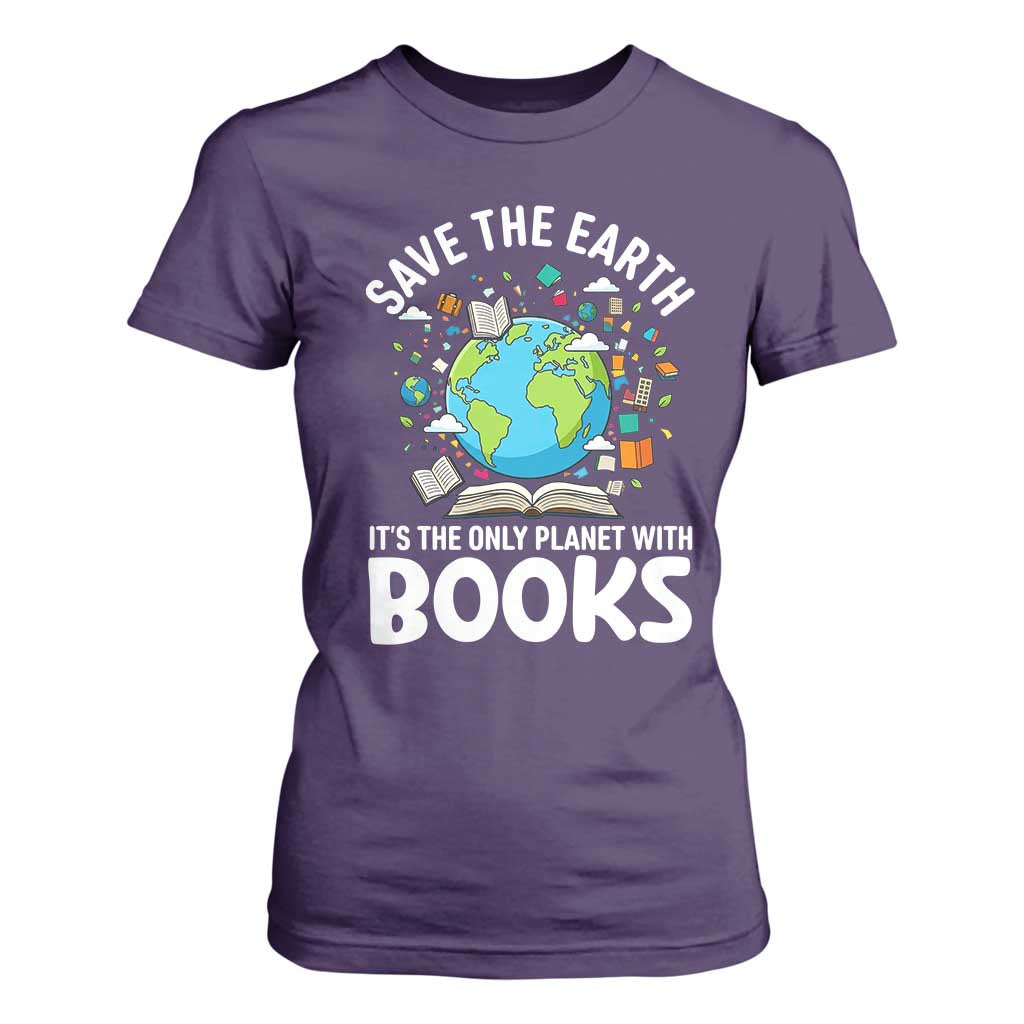 Save the Earth T Shirt For Women It's the Only Planet with Books