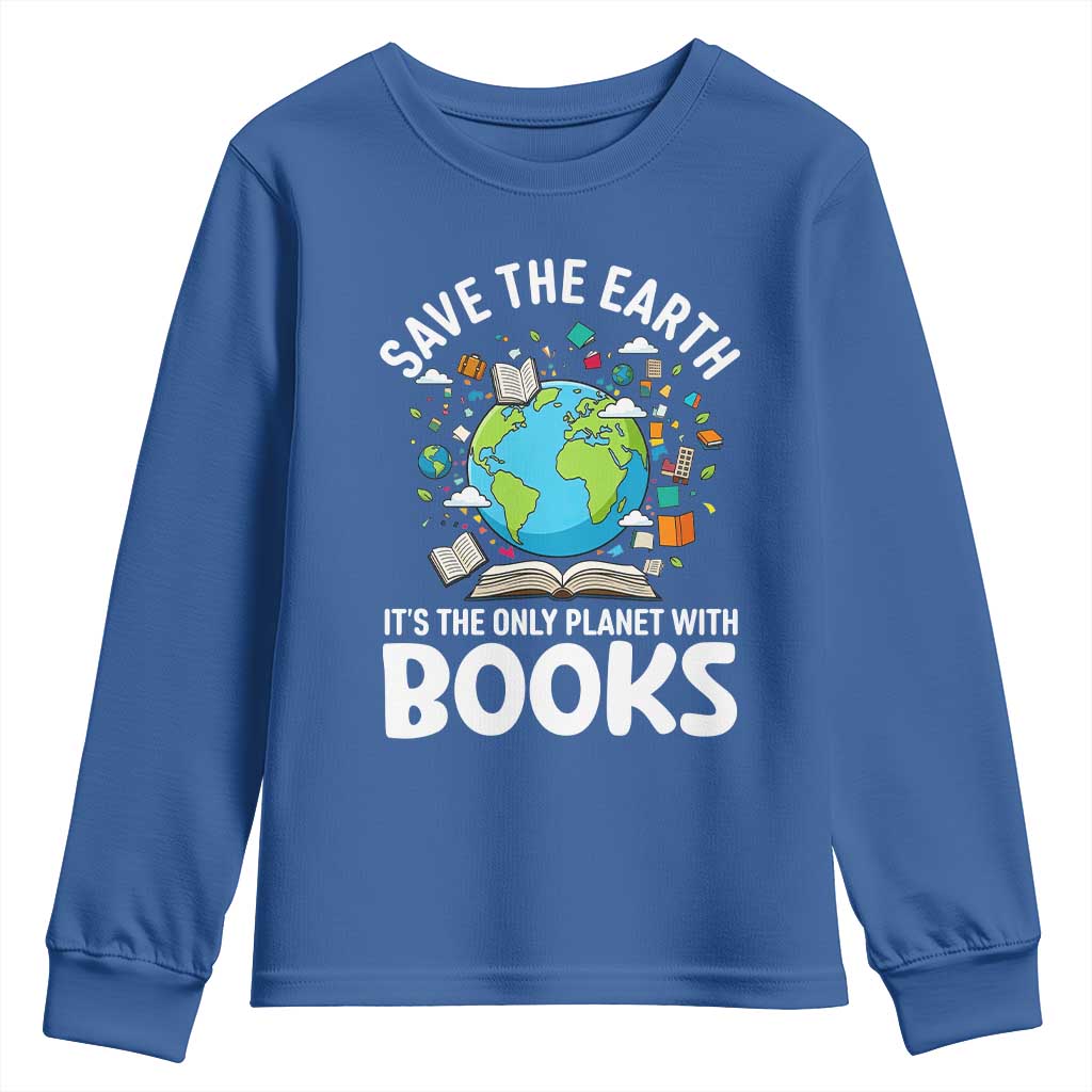 Save the Earth Youth Sweatshirt It's the Only Planet with Books