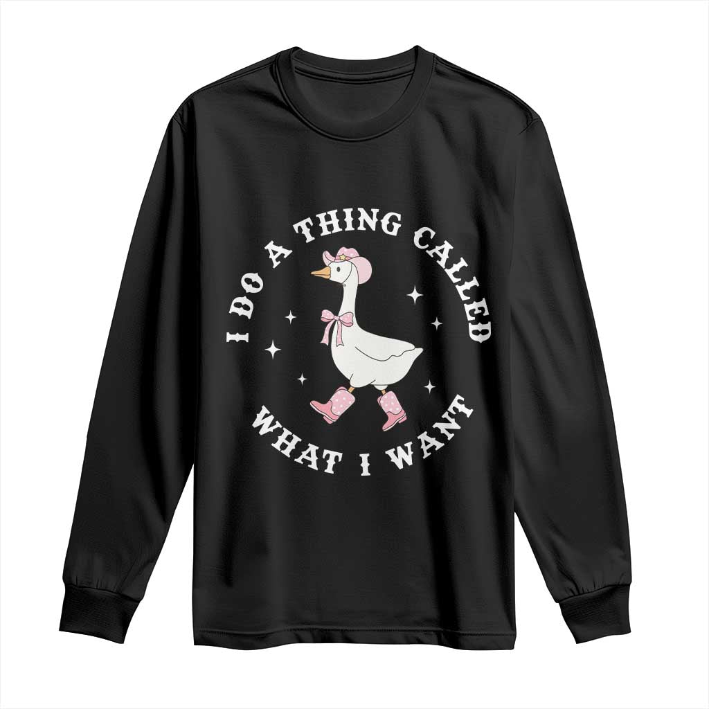 Western Cowgirl Silly Goose Meme Long Sleeve Shirt I Do A Thing Called What I Want - African Pride