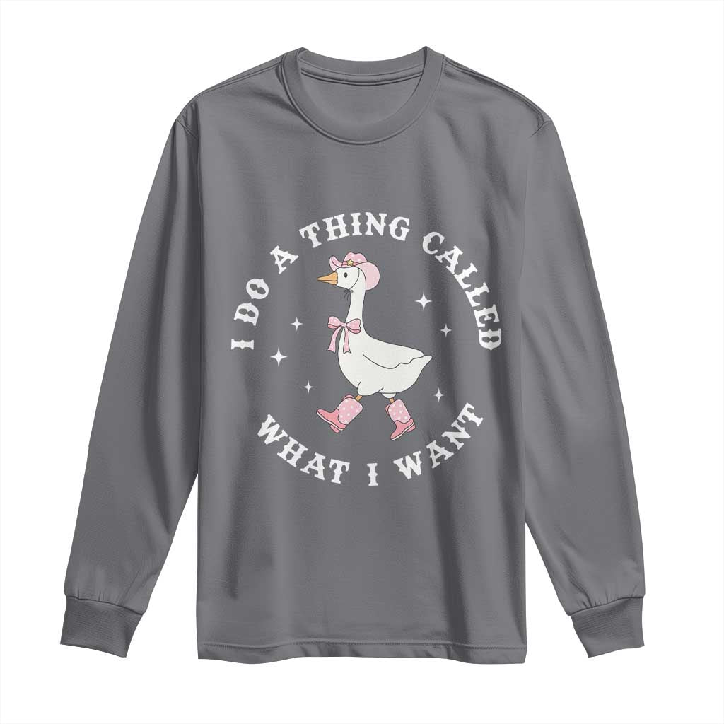 Western Cowgirl Silly Goose Meme Long Sleeve Shirt I Do A Thing Called What I Want - African Pride
