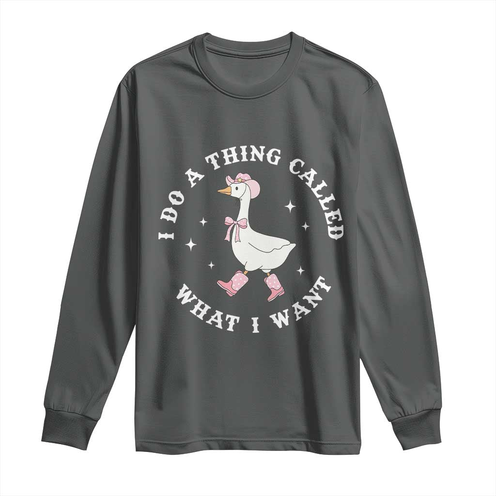 Western Cowgirl Silly Goose Meme Long Sleeve Shirt I Do A Thing Called What I Want - African Pride