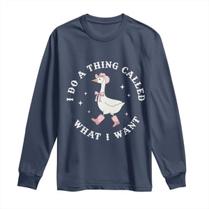 Western Cowgirl Silly Goose Meme Long Sleeve Shirt I Do A Thing Called What I Want - African Pride