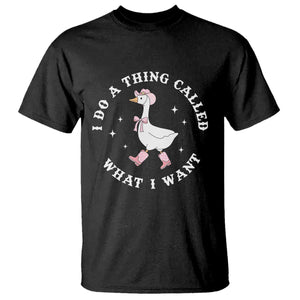 Western Cowgirl Silly Goose Meme T Shirt I Do A Thing Called What I Want - African Pride
