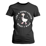 Western Cowgirl Silly Goose Meme T Shirt For Women I Do A Thing Called What I Want - African Pride