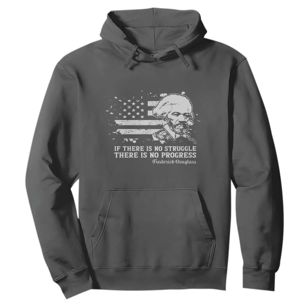 Frederick Douglass Quote Hoodie Is There Is No Struggle There Is No Progress - African Pride