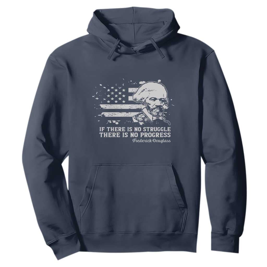 Frederick Douglass Quote Hoodie Is There Is No Struggle There Is No Progress - African Pride