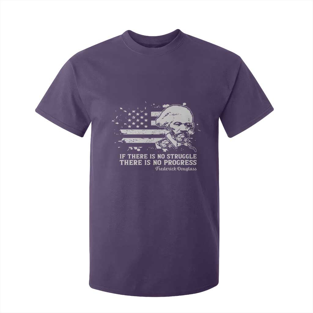Frederick Douglass Quote T Shirt For Kid Is There Is No Struggle There Is No Progress - African Pride