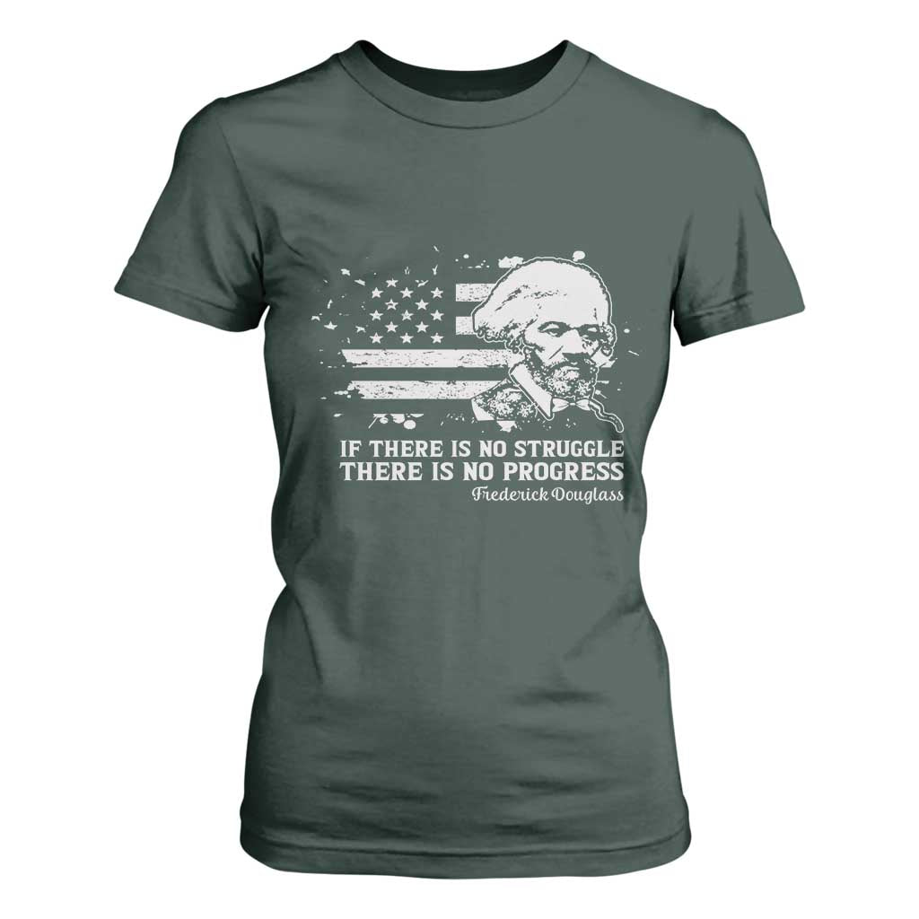 Frederick Douglass Quote T Shirt For Women Is There Is No Struggle There Is No Progress - African Pride