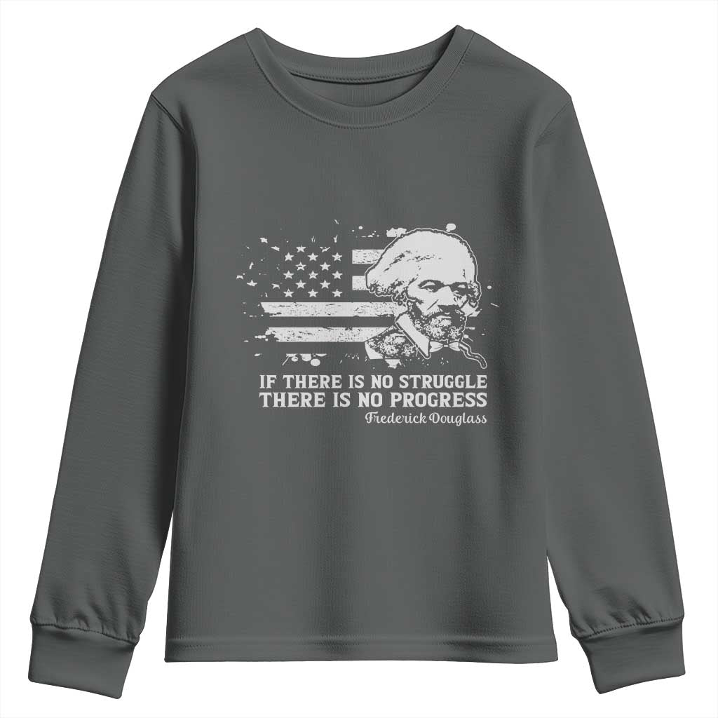 Frederick Douglass Quote Youth Sweatshirt Is There Is No Struggle There Is No Progress - African Pride