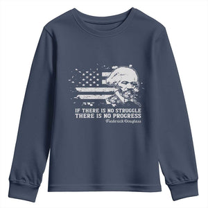 Frederick Douglass Quote Youth Sweatshirt Is There Is No Struggle There Is No Progress - African Pride