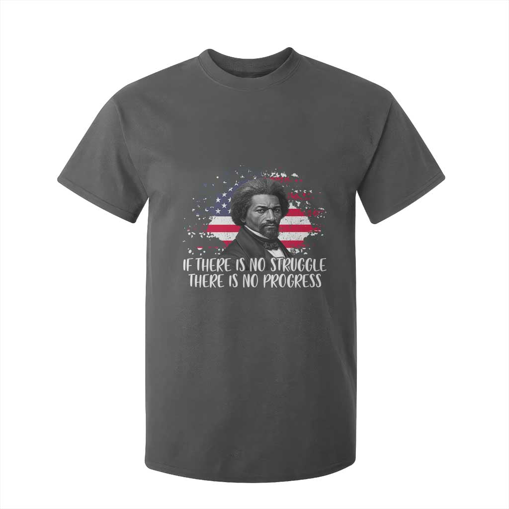 Frederick Douglass American Flag T Shirt For Kid Is There Is No Struggle There Is No Progress - African Pride