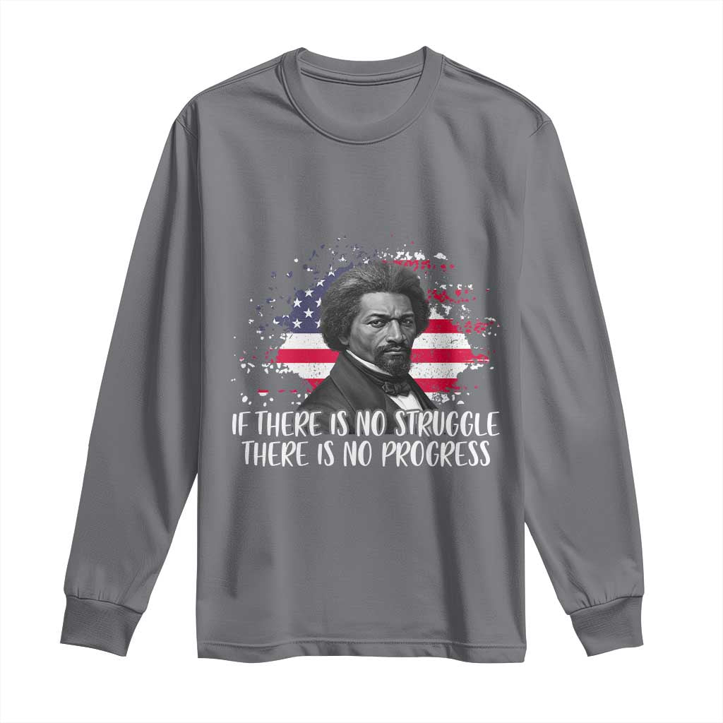 Frederick Douglass American Flag Long Sleeve Shirt Is There Is No Struggle There Is No Progress - African Pride