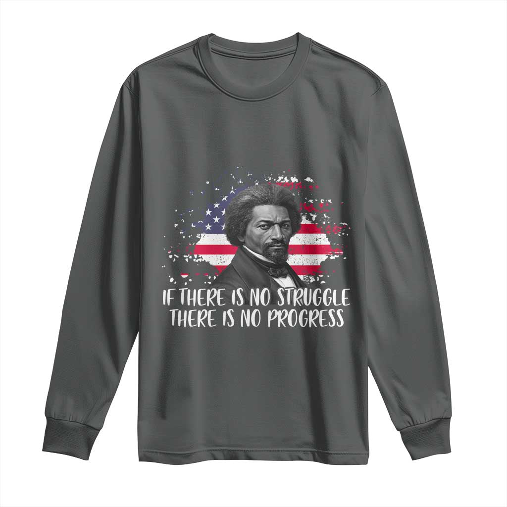 Frederick Douglass American Flag Long Sleeve Shirt Is There Is No Struggle There Is No Progress - African Pride
