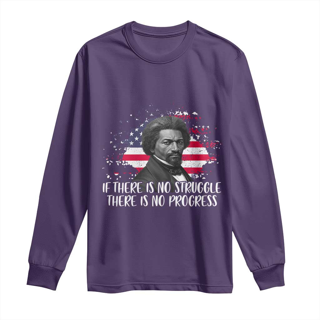 Frederick Douglass American Flag Long Sleeve Shirt Is There Is No Struggle There Is No Progress - African Pride