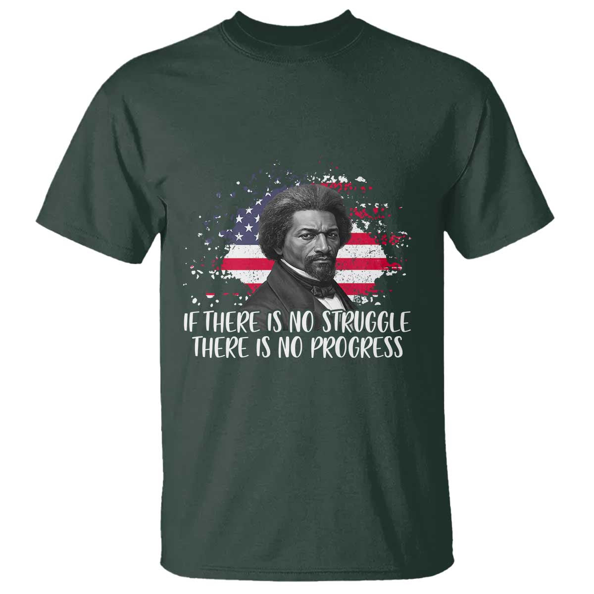 Frederick Douglass American Flag T Shirt Is There Is No Struggle There Is No Progress - African Pride