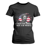 Frederick Douglass American Flag T Shirt For Women Is There Is No Struggle There Is No Progress - African Pride