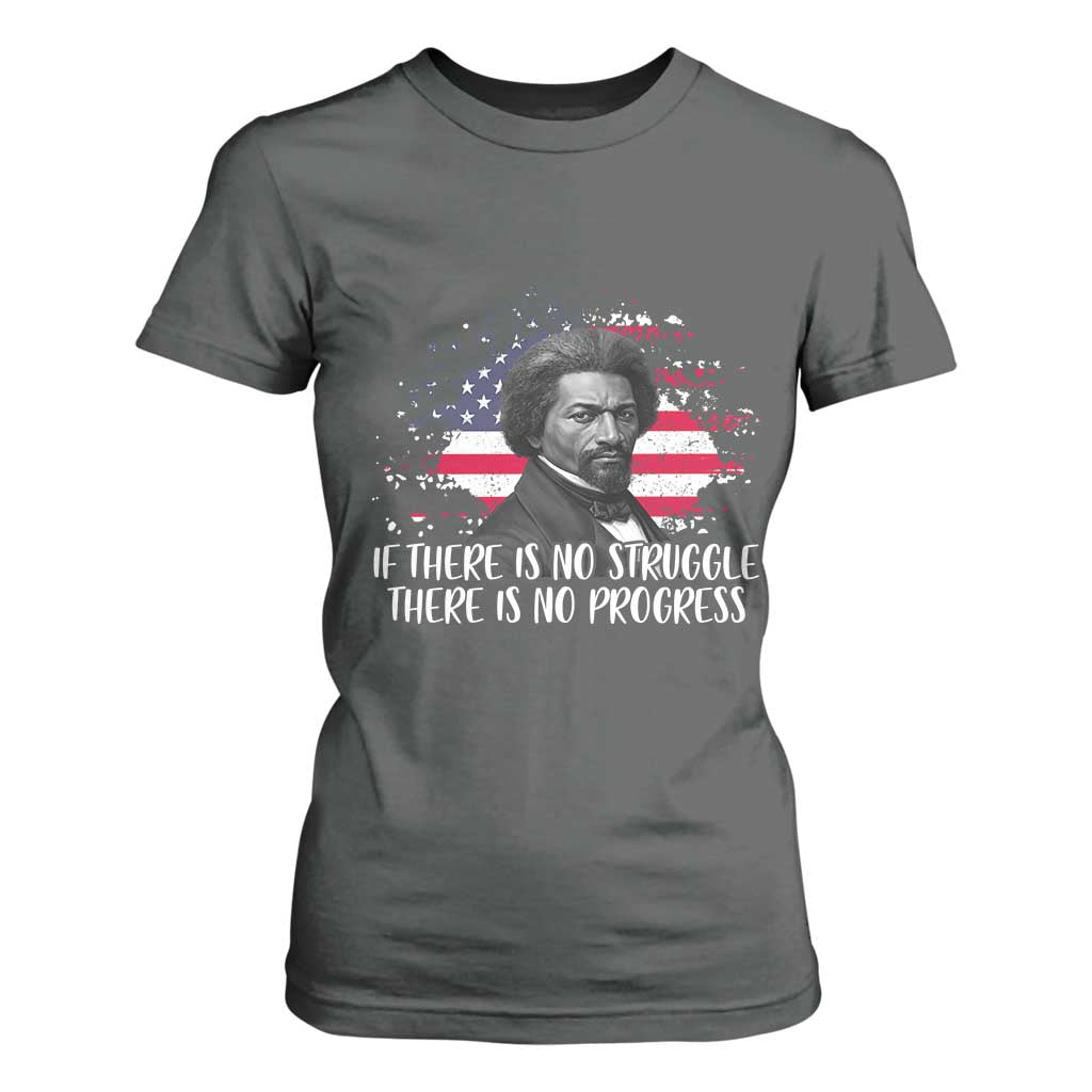 Frederick Douglass American Flag T Shirt For Women Is There Is No Struggle There Is No Progress - African Pride