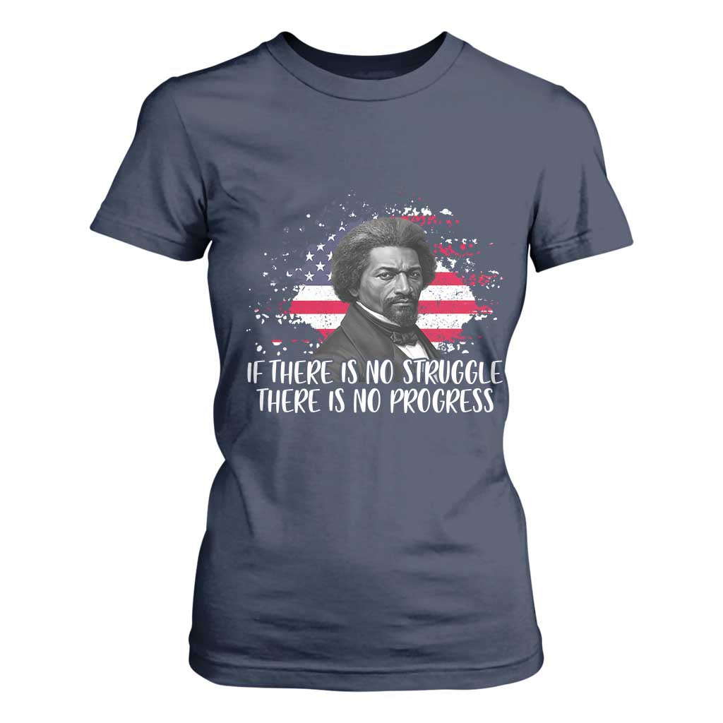 Frederick Douglass American Flag T Shirt For Women Is There Is No Struggle There Is No Progress - African Pride