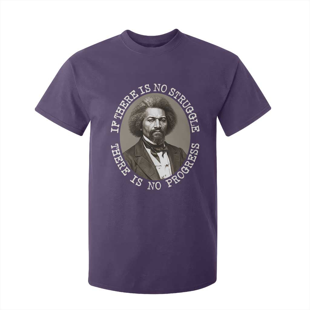 Frederick Douglass Pride Quote T Shirt For Kid Is There Is No Struggle There Is No Progress - African Pride