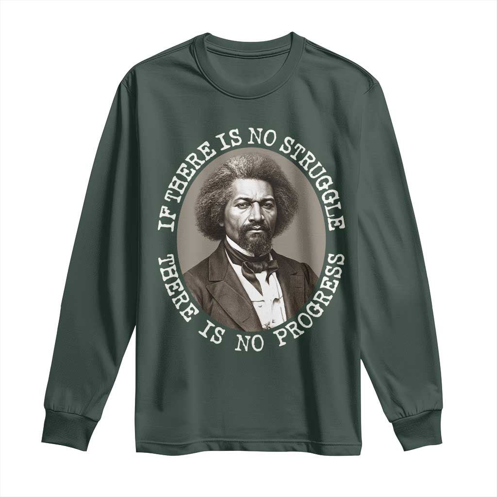 Frederick Douglass Pride Quote Long Sleeve Shirt Is There Is No Struggle There Is No Progress - African Pride