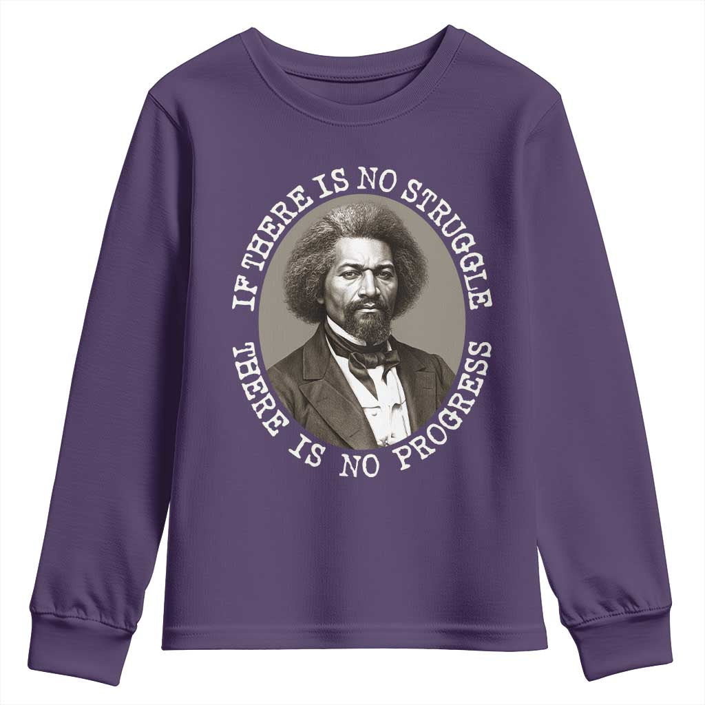 Frederick Douglass Pride Quote Youth Sweatshirt Is There Is No Struggle There Is No Progress - African Pride