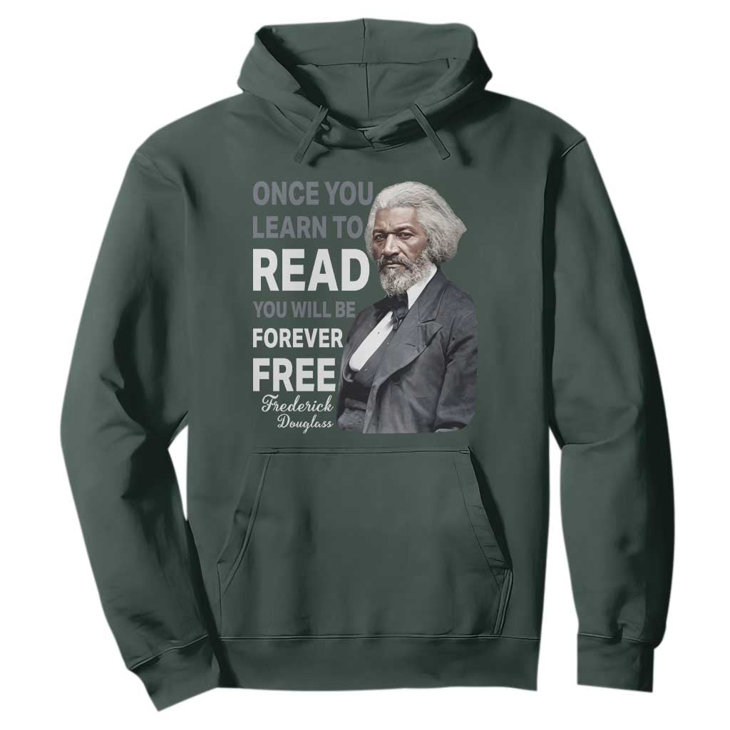 Frederick Douglass Freedom Quote Hoodie Once You Learn to Read