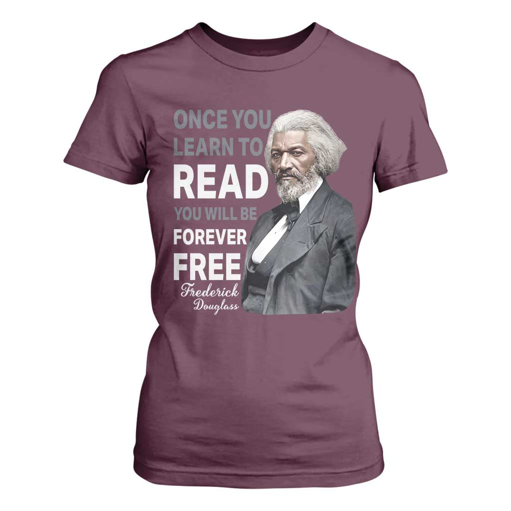 Frederick Douglass Freedom Quote T Shirt For Women Once You Learn to Read