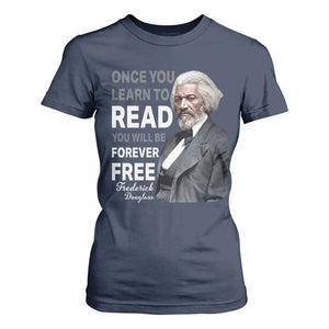 Frederick Douglass Freedom Quote T Shirt For Women Once You Learn to Read