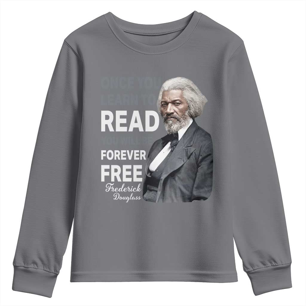 Frederick Douglass Freedom Quote Youth Sweatshirt Once You Learn to Read