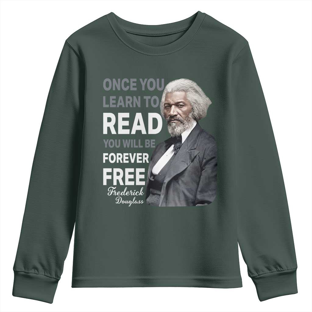 Frederick Douglass Freedom Quote Youth Sweatshirt Once You Learn to Read