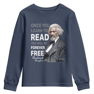 Frederick Douglass Freedom Quote Youth Sweatshirt Once You Learn to Read