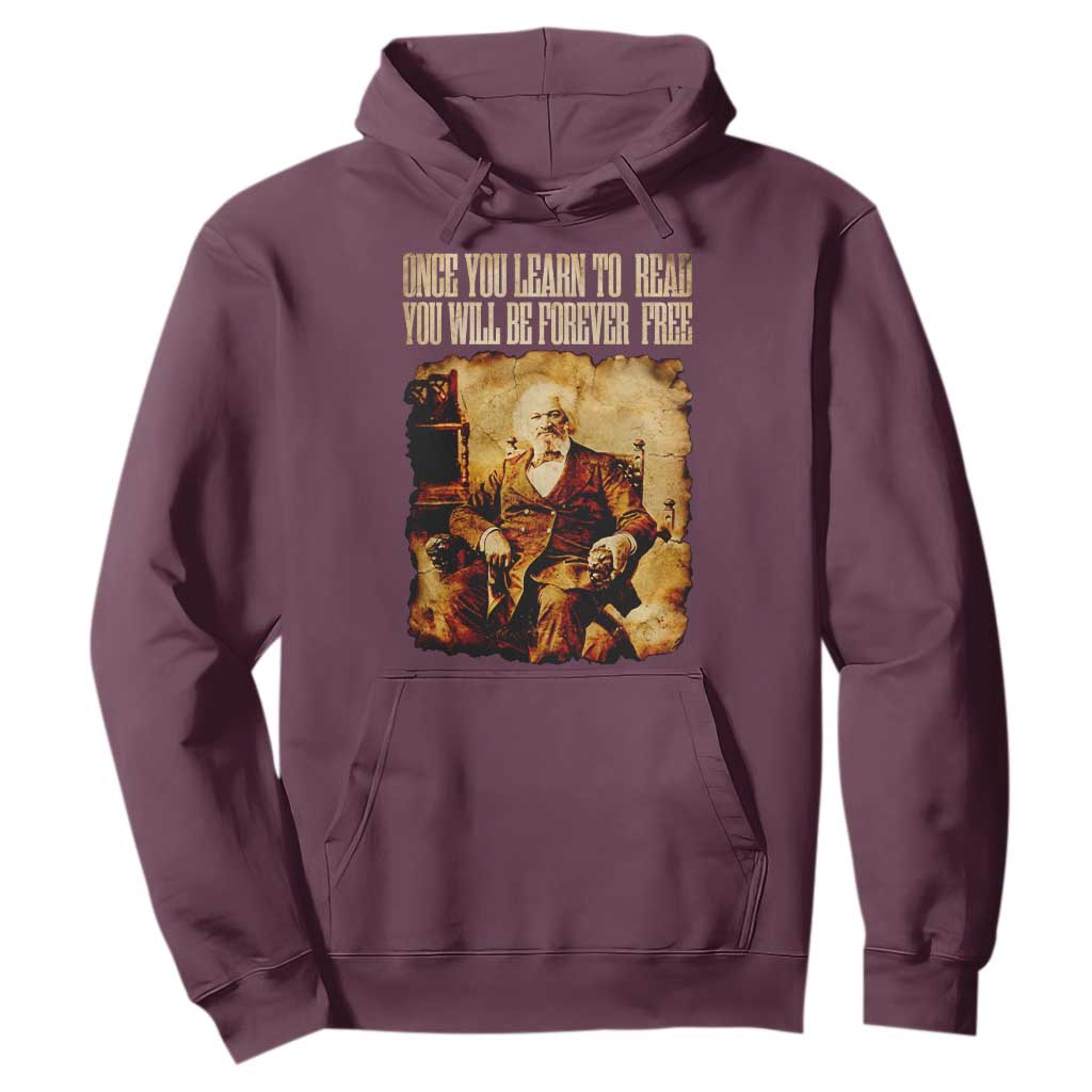 Frederick Douglass Quote Hoodie Once You Learn to Read