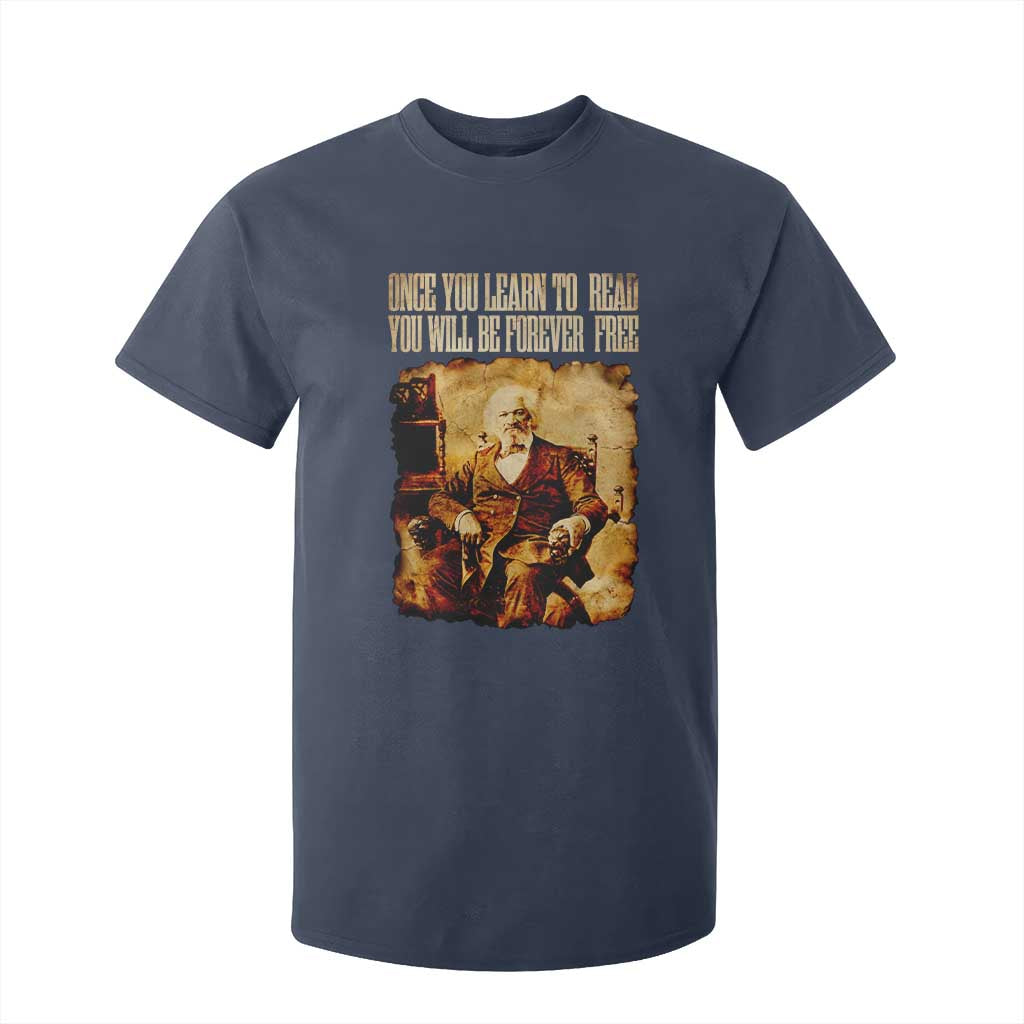Frederick Douglass Quote T Shirt For Kid Once You Learn to Read