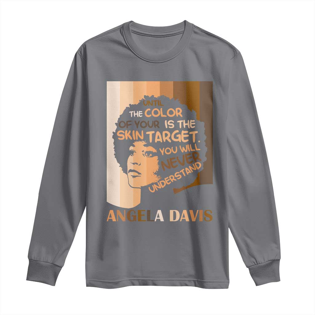 Angela Davis Inspirational Quote Long Sleeve Shirt Black Pride Melanin - African Pride